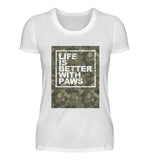 Life is better with paws  - Damen Premiumshirt