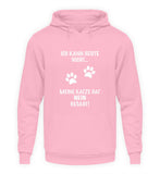 Ich kann heute nicht...  - Unisex Kapuzenpullover Hoodie